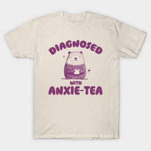 Diagnosed With Anxie-Tea, Funny Anxiety Shirt, Anxious T Shirt, Dumb Y2k Shirt, Stupid Bear Shirt, Cartoon Tee, Silly Retro Meme T-Shirt